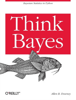 Think Bayes by Allen Donwey - Paperback