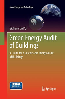 Green Energy Audit of Buildings : A guide for a sustainable energy audit of buildings by Giuliano Dall'O' - Paperback