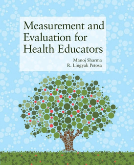 Measurement And Evaluation For Health Educators by Manoj Sharma - Paperback