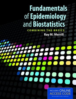 Fundamentals Of Epidemiology And Biostatistics by Ray M. Merrill - Hardback