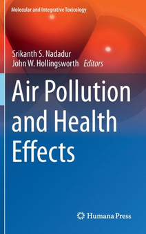 Air Pollution and Health Effects by Srikanth S. Nadadur - Hardback