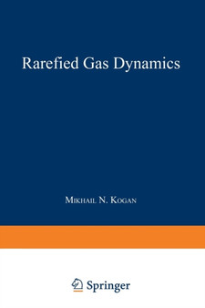 Rarefied Gas Dynamics by Maurice N. Kogan - Paperback