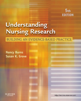 Understanding Nursing Research : Building an Evidence-Based Practice by Nancy PhD RN FCN FAAN Burns - Paperback