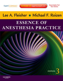 Essence of Anesthesia Practice : Expert Consult - Online and Print by Lee A MD FACC Fleisher - Hardback