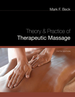 Theory and Practice of Therapeutic Massage by Mark Beck - Hardback