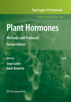 Plant Hormones : Methods and Protocols : 495 by Sean Cutler - Hardback