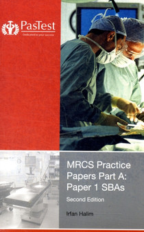 MRCS Practice Papers Part A : Paper 1 SBAs by Irfan Halim - Paperback