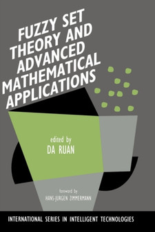 Fuzzy Set Theory and Advanced Mathematical Applications : 4 by Da Ruan - Hardback