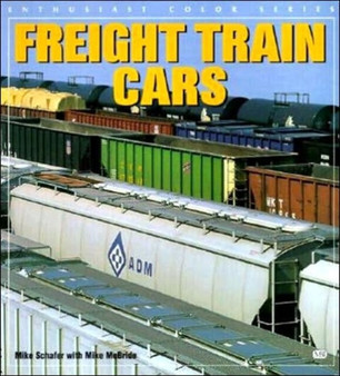Freight Train Cars by Mike Schafer - Paperback