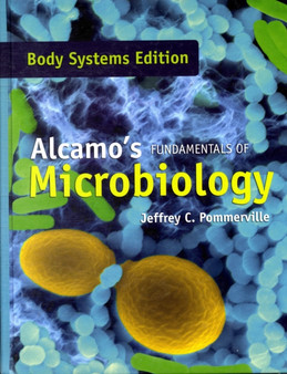 Alcamo's Fundamentals of Microbiology : Body Systems by Jeffrey C. Pommerville - Hardback