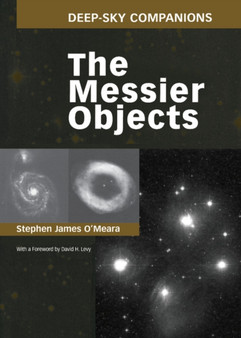 Deep Sky Companions: The Messier Objects by Stephen James O'Meara - Hardback