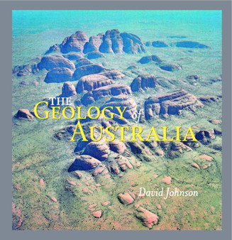 The Geology of Australia by David Johnson - Paperback