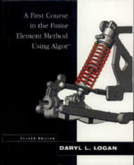 A First Course in the Finite Element Method Using Algor by Daryl L. Logan - Hardback
