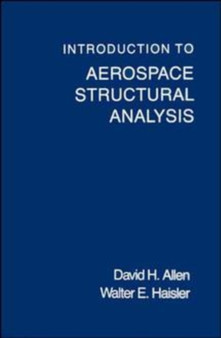 Introduction to Aerospace Structural Analysis by David H. Allen - Paperback
