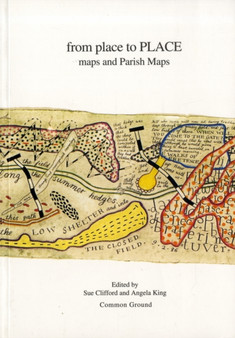 From Place to Place : Maps and Parish Maps by S. Clifford - Paperback