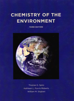 Chemistry of the Environment, third edition by Thomas Spiro - Hardback