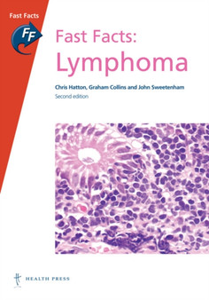 Fast Facts: Lymphoma by Chris MA FRCP FRCPath Hatton - Paperback