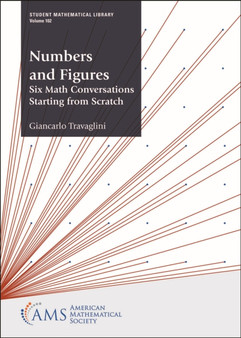 Numbers and Figures : Six Math Conversations Starting from Scratch by Giancarlo Travaglini - Paperback