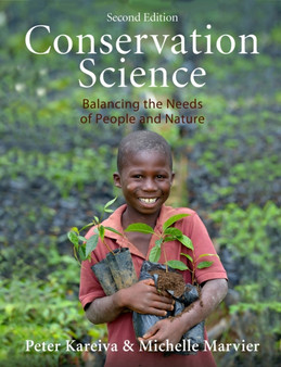 Conservation Science: Balancing the Needs of People and Nature by Peter Kareiva - Paperback