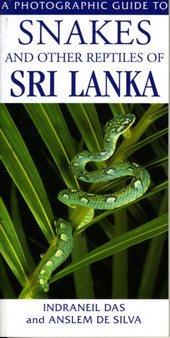 Snakes and Other Reptiles of Sri Lanka by Indraneil Das - Paperback