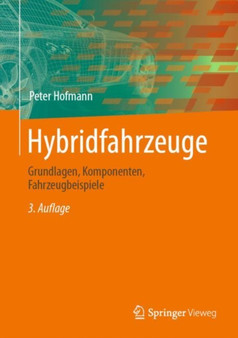 Hybridfahrzeuge : Grundlagen, Komponenten, Fahrzeugbeispiele by Peter Hofmann - Hardback