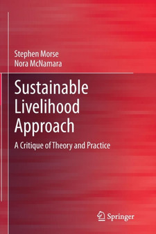 Sustainable Livelihood Approach : A Critique of Theory and Practice by Stephen Morse - Paperback