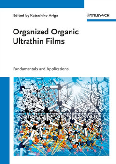 Organized Organic Ultrathin Films : Fundamentals and Applications by Katsuhiko Ariga - Hardback