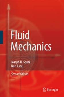 Fluid Mechanics by Joseph Spurk - Hardback