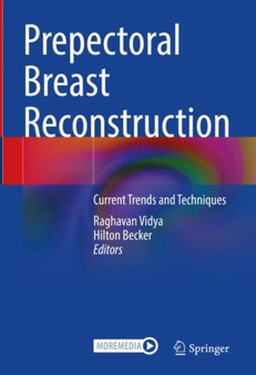Prepectoral Breast Reconstruction : Current Trends and Techniques by Raghavan Vidya - Hardback