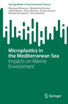Microplastics in the Mediterranean Sea : Impacts on Marine Environment by Monique Mancuso - Paperback