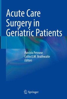 Acute Care Surgery in Geriatric Patients by Patrizio Petrone - Hardback