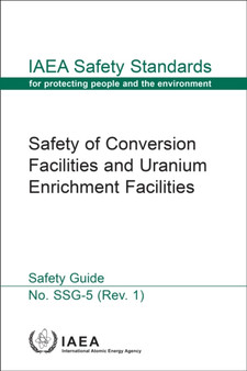 Safety of Conversion Facilities and Uranium Enrichment Facilities by IAEA - Paperback