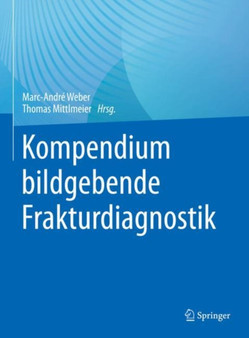 Kompendium bildgebende Frakturdiagnostik by Marc-Andre Weber - Hardback