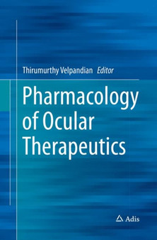 Pharmacology of Ocular Therapeutics by Thirumurthy Velpandian - Paperback