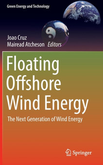 Floating Offshore Wind Energy : The Next Generation of Wind Energy by Joao Cruz - Hardback