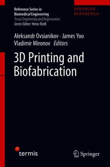 3D Printing and Biofabrication by Aleksandr Ovsianikov - Hardback