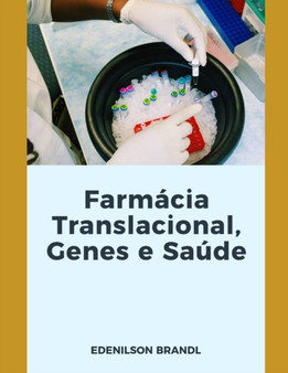 Farmacia Translacional, Genes e Saude by Edenilson Brandl - Paperback