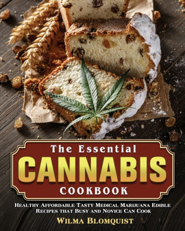 The Essential Cannabis Cookbook