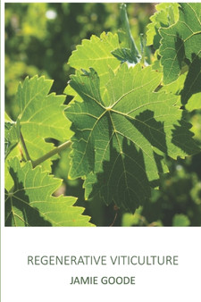 Regenerative Viticulture by Jamie Goode - Paperback