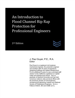 An Introduction to Flood Channel Rip Rap Protection for Professional Engineers by J Paul Guyer - Paperback
