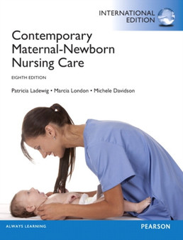 Contemporary Maternal-Newborn Nursing : International Edition by Patricia W. Ladewig - Paperback
