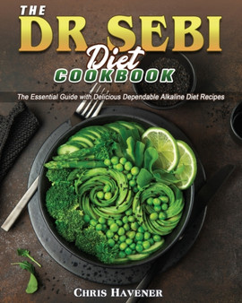 The Dr Sebi Diet Cookbook
