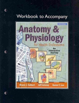 Workbook for Anatomy and Physiology for Health Professionals by Bruce J. Colbert - Paperback