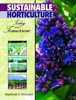 Sustainable Horticulture : Today and Tomorrow by Raymond P. Poincelot - Hardback