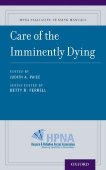 Care of the Imminently Dying by Betty PhD RN FAAN Ferrell - Paperback