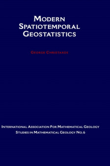 Modern Spatiotemporal Geostatistics by Christakos - Hardback