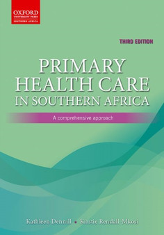 Primary Health Care in Southern Africa: : A comprehensive approach by Kathy Dennill - Paperback