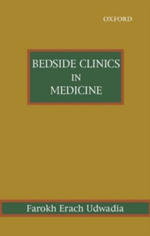 Bedside Clinics in Medicine by Farokh Erach Udwadia - Hardback