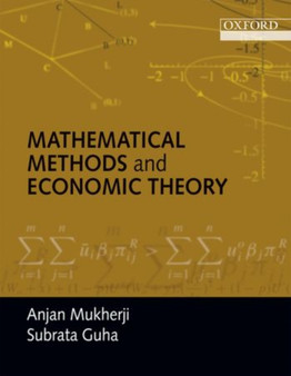 Mathematical Methods and Economic Theory by Anjan Mukherji - Paperback