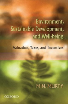 Environment, Sustainable Development, and Well-being : Valuation, Taxes and Incentives by Murty - Hardback